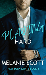 Book cover of Playing Hard by Melanie Scott. A man in a navy suit and a white shirt standing in front of a dark teal wall. He has one hand on his jacket buttons. You can only see from the top of his mouth to his waist. Title is turquoise and white text.