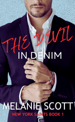Book cover of The Devil in Denim by Melanie Scott. Face on image of a man in a black suit with a white shirt against a white conceret wall. He is adjusting his cuffs and you can only see the bottom half of his face. Title text is red and white.